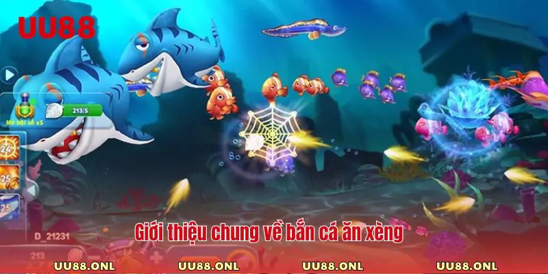 Giới thiệu chung về bắn cá ăn xèng