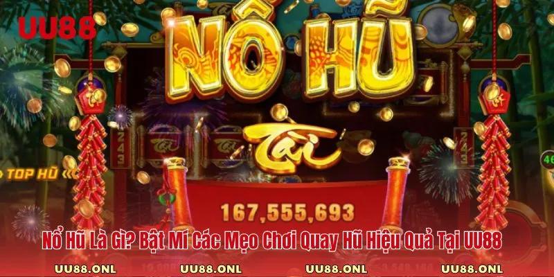 nổ hũ là gì